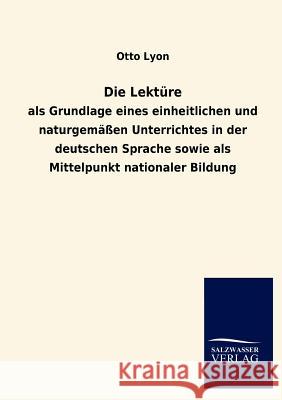 Die Lektüre Lyon, Otto 9783846015377 Salzwasser-Verlag Gmbh - książka