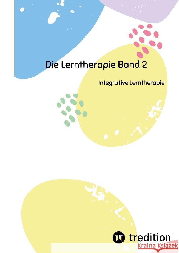 Die Lerntherapie Band 2: Integrative Lerntherapie Nico Michaelis 9783384199973 First Europe Education (Fee) - książka