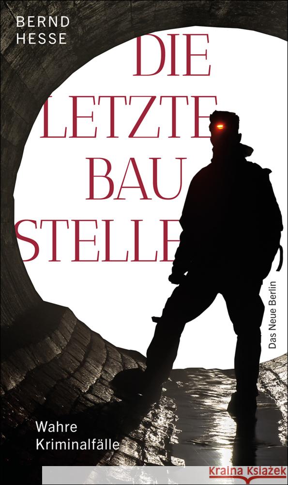 Die letzte Baustelle Hesse, Bernd 9783360027559 Das Neue Berlin - książka