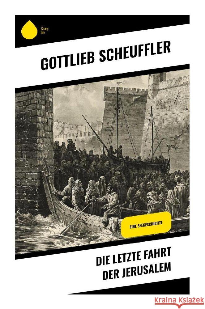 Die letzte Fahrt der Jerusalem Scheuffler, Gottlieb 9788028374662 Sharp Ink - książka