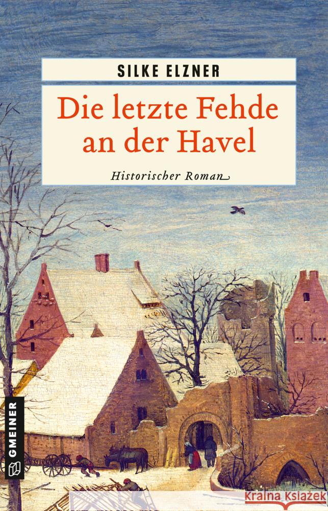 Die letzte Fehde an der Havel Elzner, Silke 9783839202524 Gmeiner-Verlag - książka