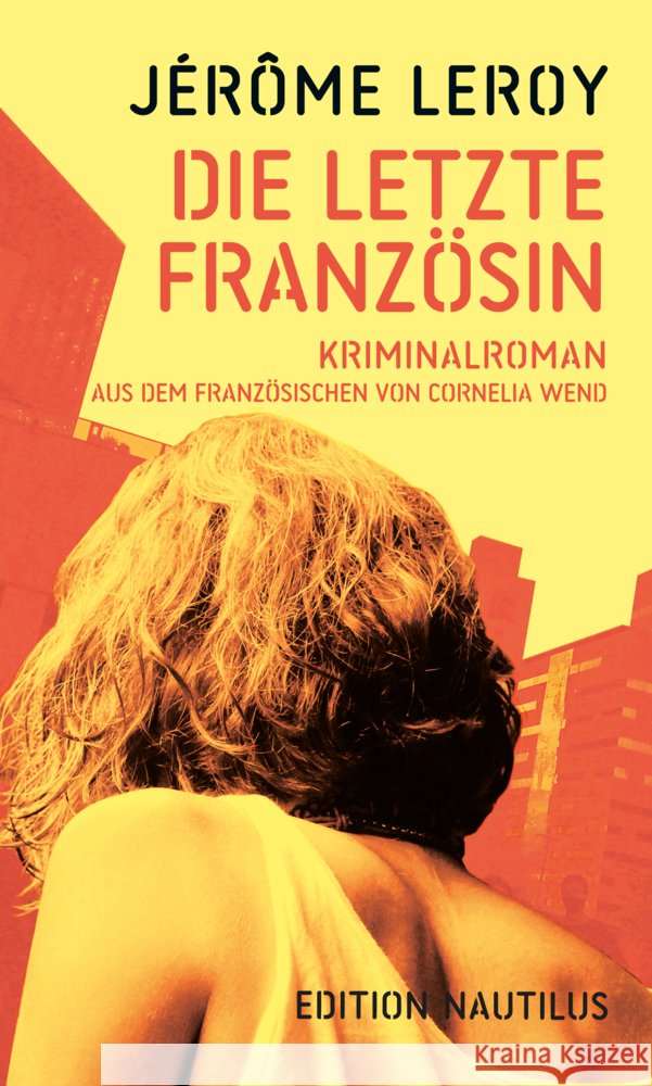 Die letzte Französin Leroy, Jérôme 9783960543879 Edition Nautilus - książka