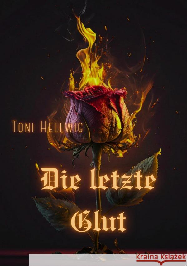 Die letzte Glut Hellwig, Toni 9783565026227 epubli - książka