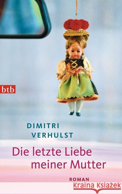 Die letzte Liebe meiner Mutter : Roman Verhulst, Dimitri 9783442745241 btb - książka