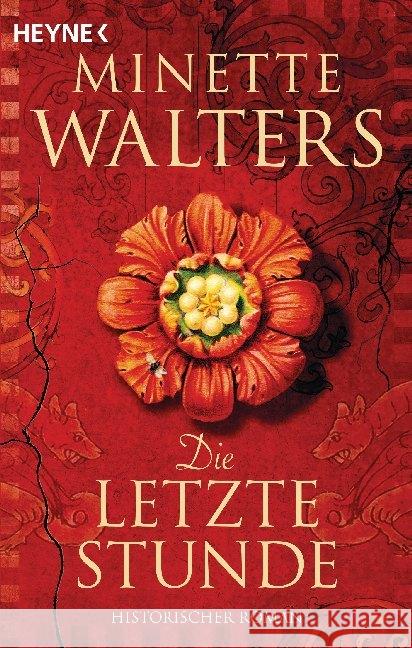 Die letzte Stunde : Historischer Roman Walters, Minette 9783453423299 Heyne - książka