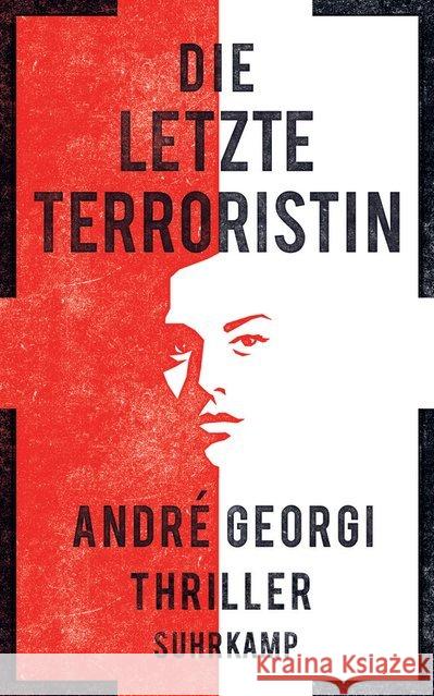 Die letzte Terroristin : Thriller Georgi, André 9783518469774 Suhrkamp - książka