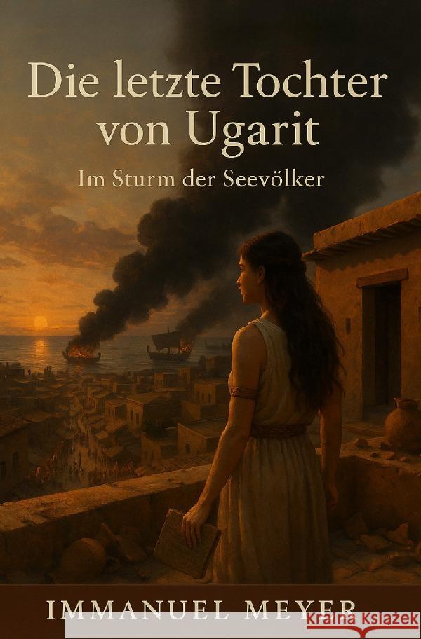 Die letzte Tochter von Ugarit Meyer, Immanuel 9783819755699 epubli - książka