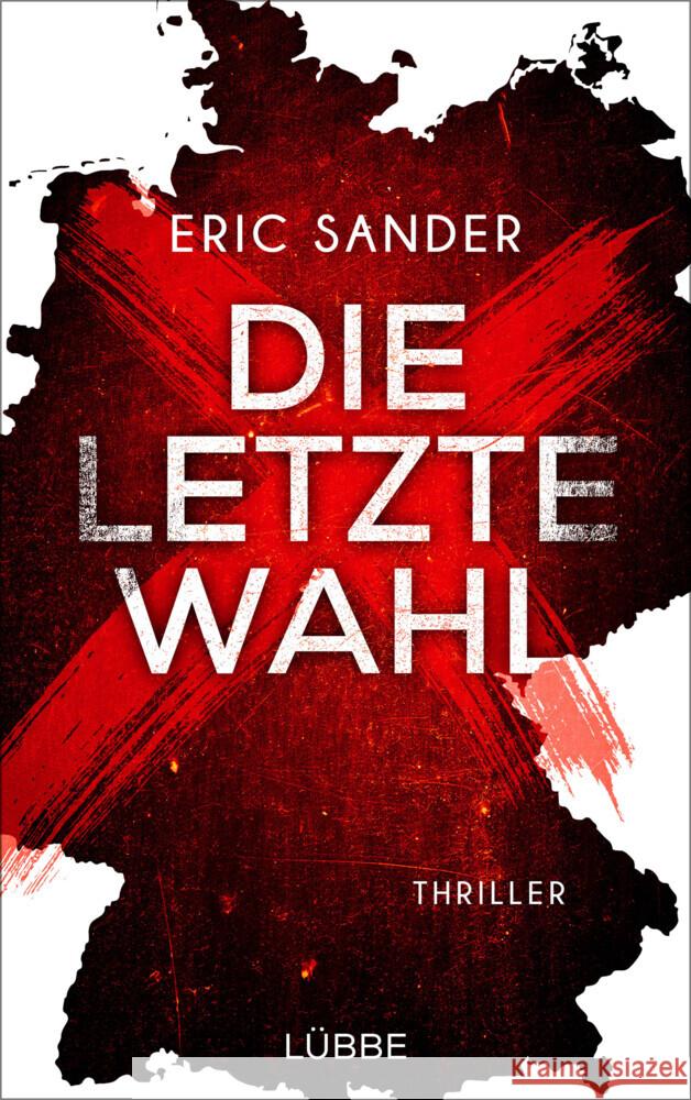 Die letzte Wahl Sander, Eric 9783785727645 Bastei Lübbe - książka