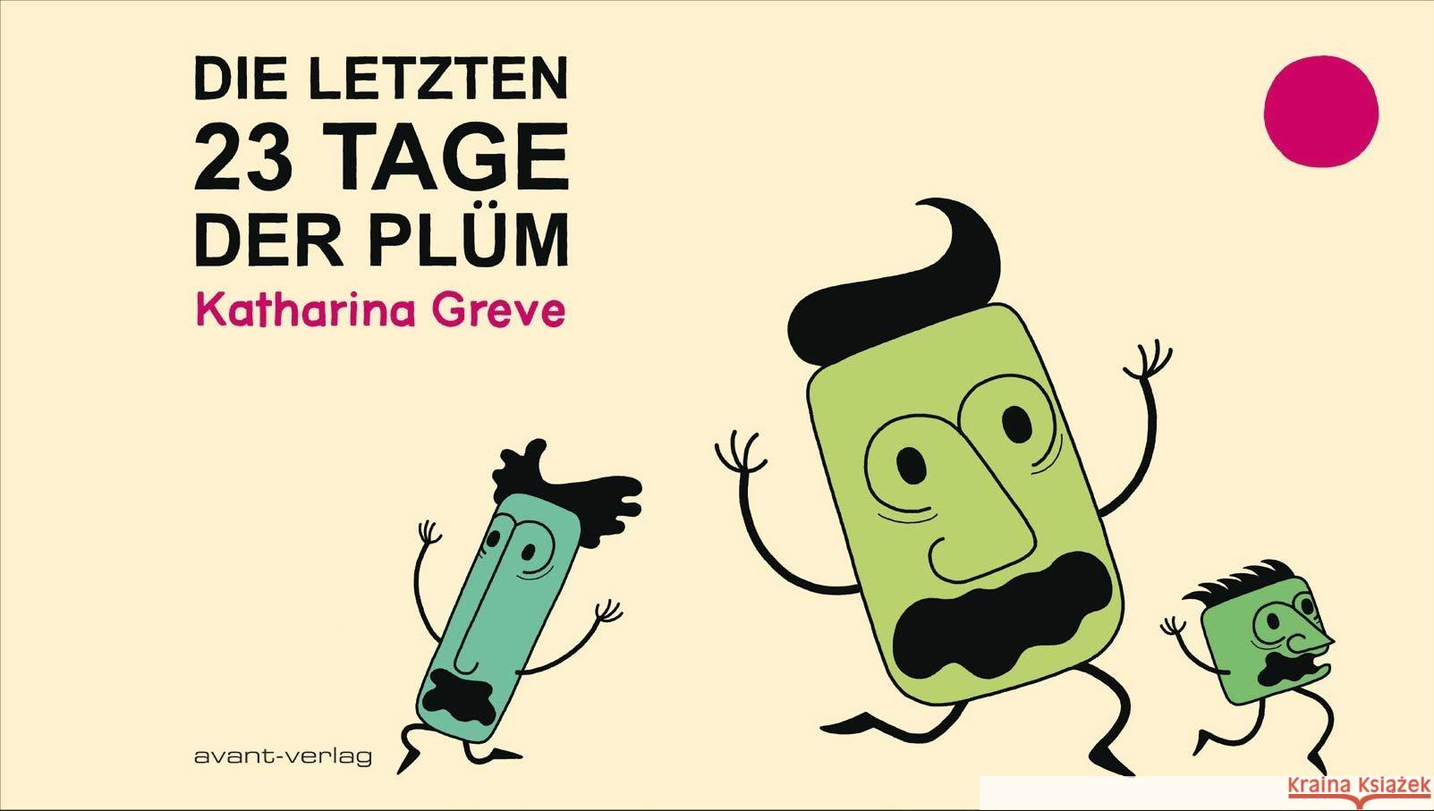 Die letzten 23 Tage der Plüm Greve, Katharina 9783964450395 avant-verlag - książka