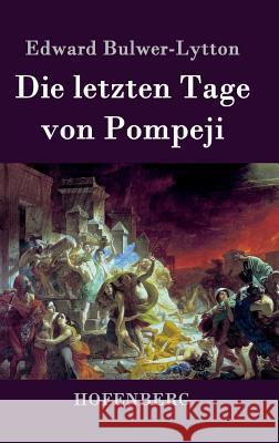 Die letzten Tage von Pompeji Edward Bulwer-Lytton 9783843027489 Hofenberg - książka