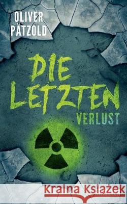 Die Letzten: Verlust Oliver Pätzold 9783752876789 Books on Demand - książka
