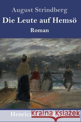 Die Leute auf Hemsö (Großdruck): Roman August Strindberg 9783847841609 Henricus - książka