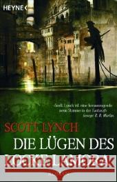 Die Lügen des Locke Lamora : Roman. Deutsche Erstausgabe Lynch, Scott Herrmann-Nytko, Ingrid    9783453530911 Heyne - książka