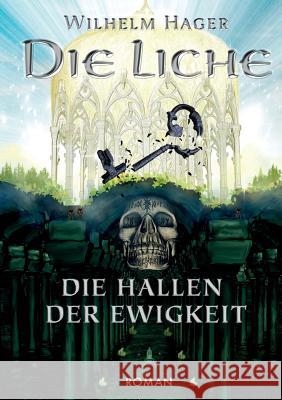 Die Liche Hager, Wilhelm 9783732356782 Tredition Gmbh - książka