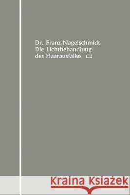 Die Lichtbehandlung Des Haarausfalles  9783662240571 Springer - książka
