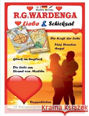 Die Liebe am Strand von Malibu - Liebe & Schicksal - 37 Geschichten: ... aus der R.G.WARDENGA Buchreihe Wardenga, R. G. 9783753406008 Books on Demand - książka