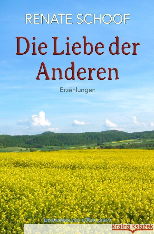 Die Liebe der Anderen Schoof, Renate 9783819021848 epubli - książka