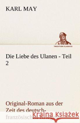 Die Liebe des Ulanen - Teil 2 May, Karl 9783842471139 TREDITION CLASSICS - książka