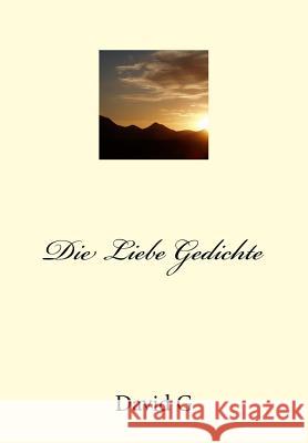 Die Liebe Gedichte D. David G 9781522759966 Createspace Independent Publishing Platform - książka