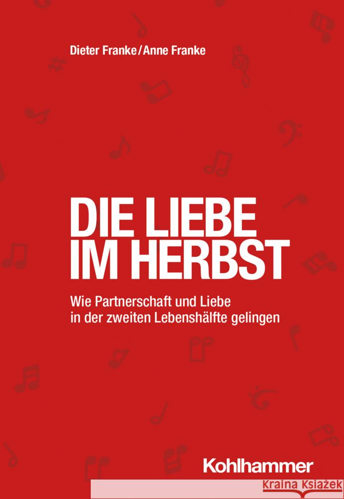 Die Liebe im Herbst Franke, Dieter, Franke, Anne 9783170423688 Kohlhammer - książka