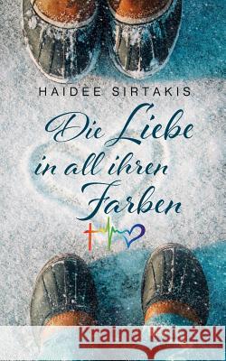 Die Liebe in all ihren Farben Haidee Sirtakis 9783746040400 Books on Demand - książka