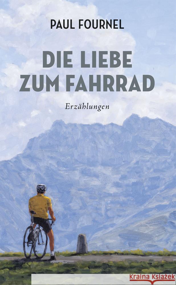 Die Liebe zum Fahrrad Fournel, Paul 9783957260727 Covadonga - książka