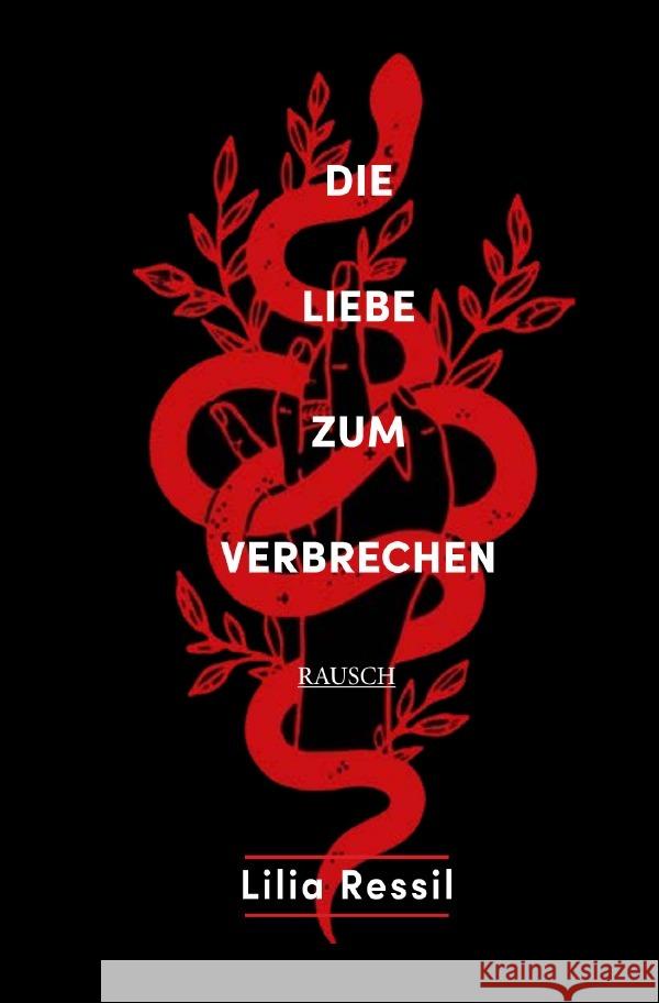 Die Liebe zum Verbrechen Ressil, Lilia 9783759800282 epubli - książka