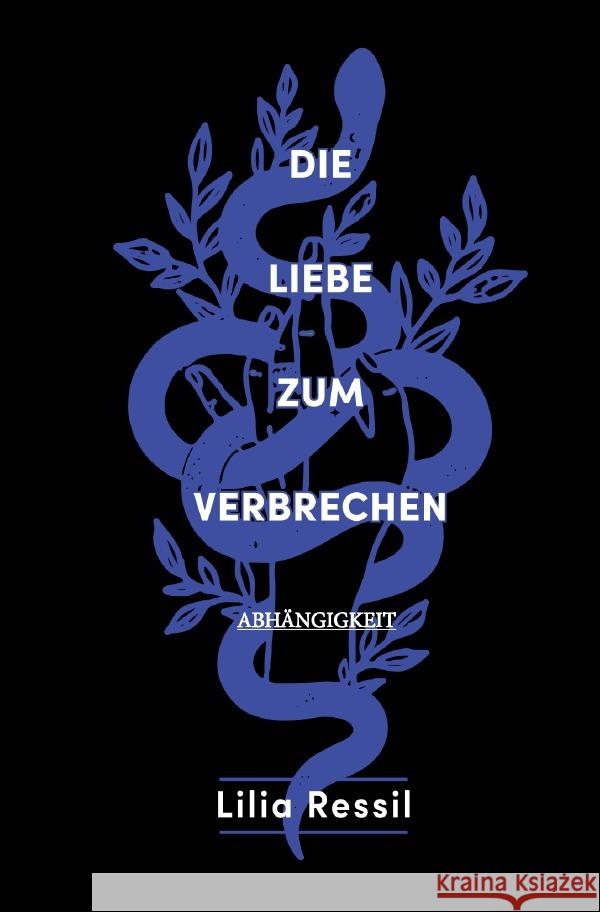 Die Liebe zum Verbrechen Ressil, Lilia 9783819080067 epubli - książka