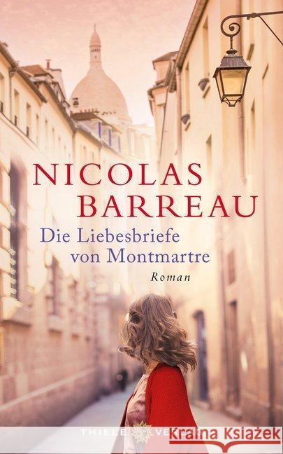 Die Liebesbriefe von Montmartre : Roman Barreau, Nicolas 9783851794106 Thiele - książka