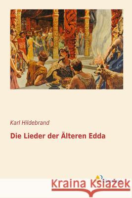 Die Lieder der Älteren Edda Karl Hildebrand 9783956972089 Literaricon - książka