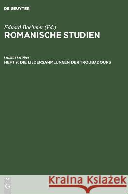 Die Liedersammlungen Der Troubadours Gustav Gröber 9783112676998 De Gruyter - książka