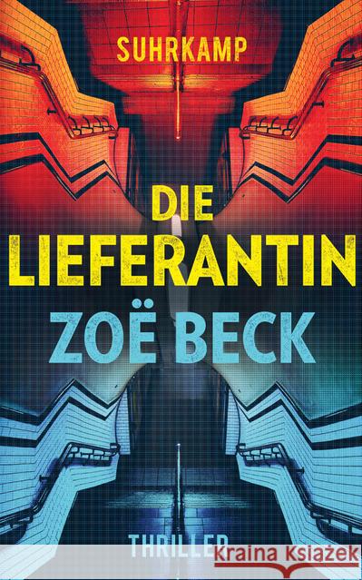 Die Lieferantin : Thriller Beck, Zoë 9783518467756 Suhrkamp - książka