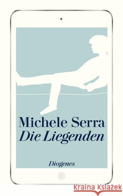 Die Liegenden Serra, Michele 9783257243529 Diogenes - książka