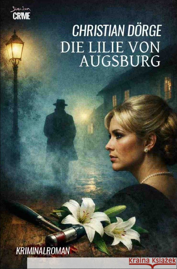 Die Lilie von Augsburg Dörge, Christian 9783565266661 epubli - książka