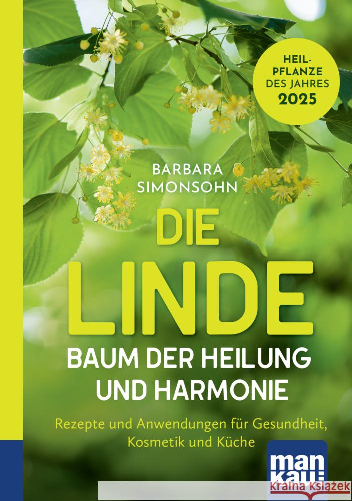 Die Linde - Baum der Heilung und Harmonie Simonsohn, Barbara 9783863747558 Mankau - książka