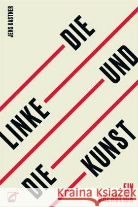 Die Linke und die Kunst : Ein Überblick Kastner, Jens 9783897712713 Unrast - książka