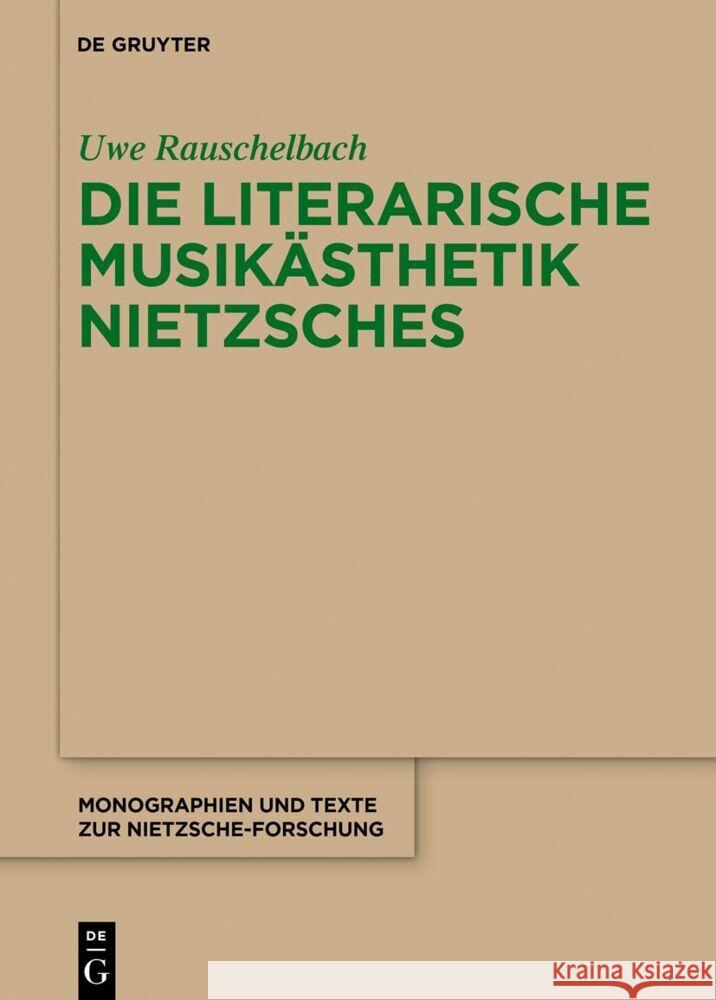 Die Literarische Musik?sthetik Nietzsches Uwe Rauschelbach 9783119149495 de Gruyter - książka