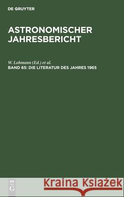 Die Literatur Des Jahres 1965 W. Lohmann F. Henn U. G 9783112308714 de Gruyter - książka