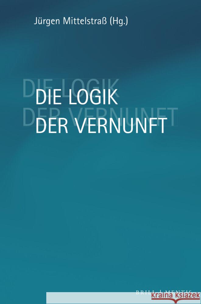 Die Logik der Vernunft Jürgen Mittelstraß 9783957433411 Brill (JL) - książka