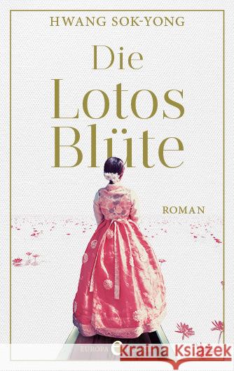 Die Lotosblüte Sok-Yong, Hwang 9783958903739 Europa Verlag München - książka