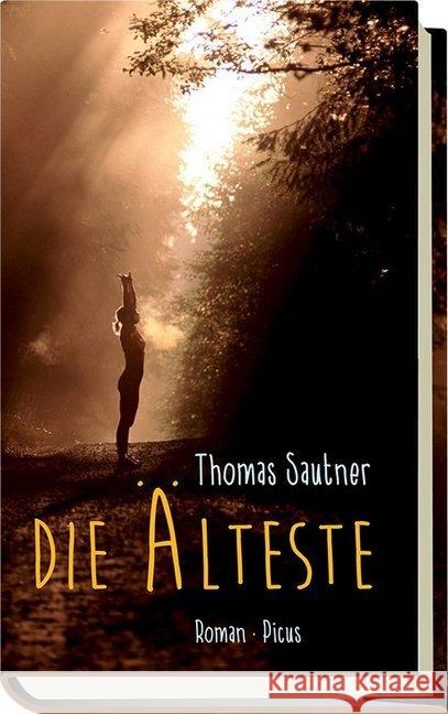 Die Älteste : Roman Sautner, Thomas 9783711720214 Picus Verlag - książka