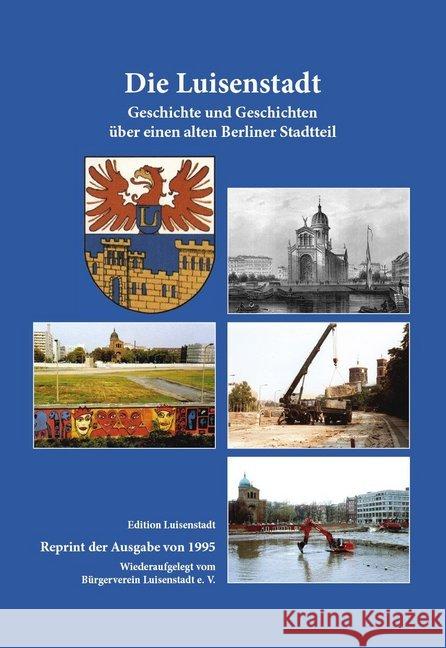 Die Luisenstadt : Geschichte und Geschichten über einen alten Berliner Stadtteil Eberhardt, Frank; Löffler, Stefan 9783957231253 Berlin Story Verlag - książka