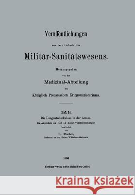 Die Lungentuberkulose in Der Armee Otto Fischer 9783662343272 Springer - książka