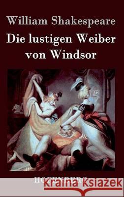 Die lustigen Weiber von Windsor William Shakespeare 9783843031998 Hofenberg - książka