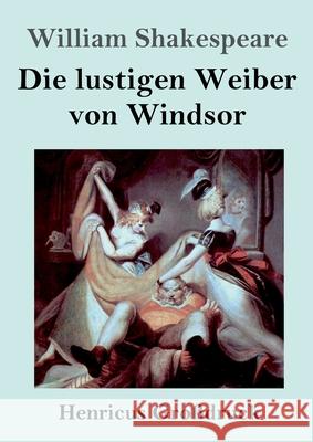 Die lustigen Weiber von Windsor (Großdruck) William Shakespeare 9783847847823 Henricus - książka