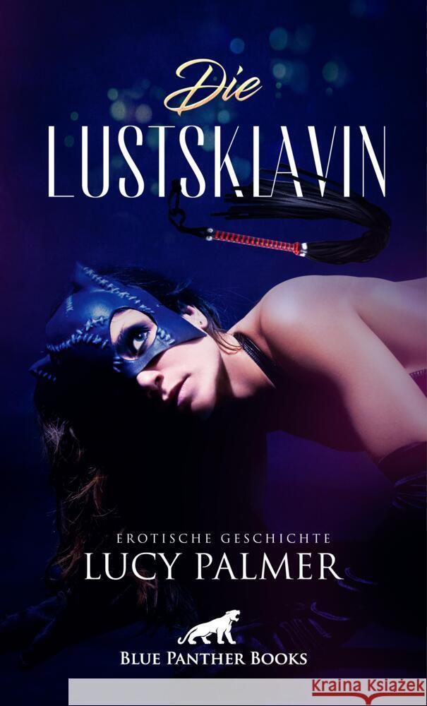 Die Lustsklavin | Erotische Geschichte + 1 weitere Geschichte Palmer, Lucy 9783756120475 blue panther books - książka