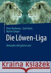 Die Löwen-Liga: Verkaufen Will Gelernt Sein Sänger, Martin 9783658052881 Springer Gabler - książka