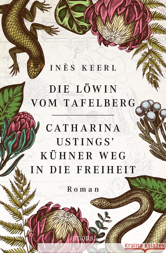 Die Löwin vom Tafelberg. Catharina Ustings' kühner Weg in die Freiheit Keerl, Inès 9783740817077 Emons Verlag - książka