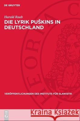 Die Lyrik Puskins in Deutschland: (1820-1870) Harald Raab 9783112720363 de Gruyter - książka