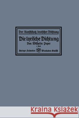 Die Lyrische Dichtung Peper, Wilhelm 9783663155225 Vieweg+teubner Verlag - książka
